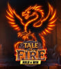 Tale of Fire Hold & Win