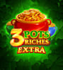 3 Pots Riches Extra: Hold and Win