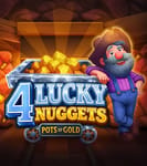 4 Lucky Nuggets