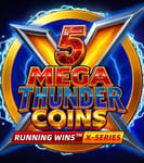 5 Mega Thunder Coins RUNNING WINS