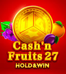 Cash'n Fruits 27 Hold And Win