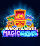 Immortal Ways Magic Gems