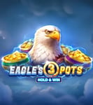 Eagles 3 Pots: Hold&Win